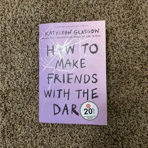 How To Make Friends With The Dark Kathleen Glasgow paperback fiction book